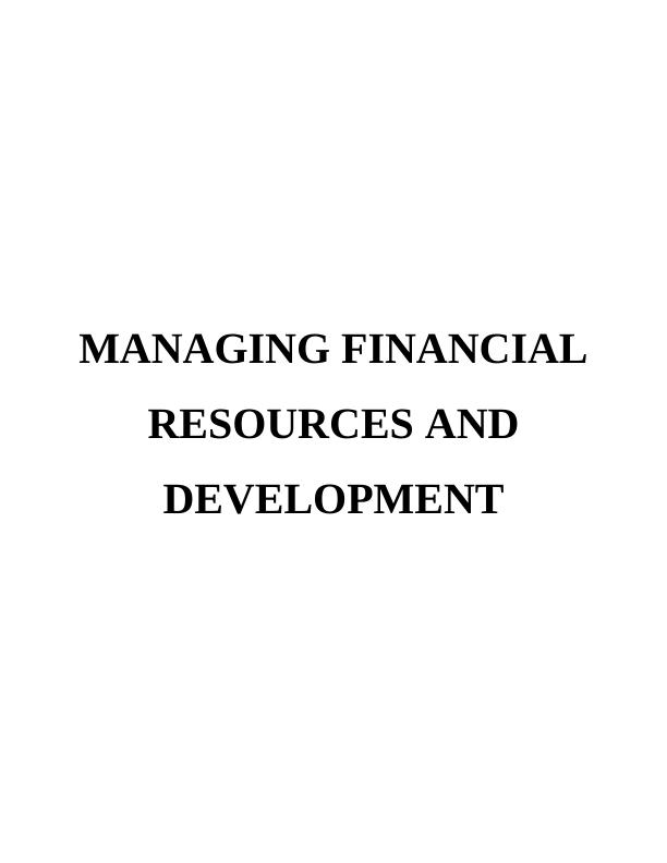 MANAGING FINANCIAL RESOURCES AND DEVELOPMENT TABLE OF CONTENTS_1