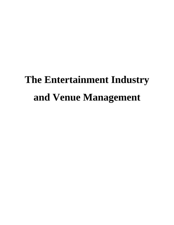 The Entertainment Industry and Venue Management - Assignment_1