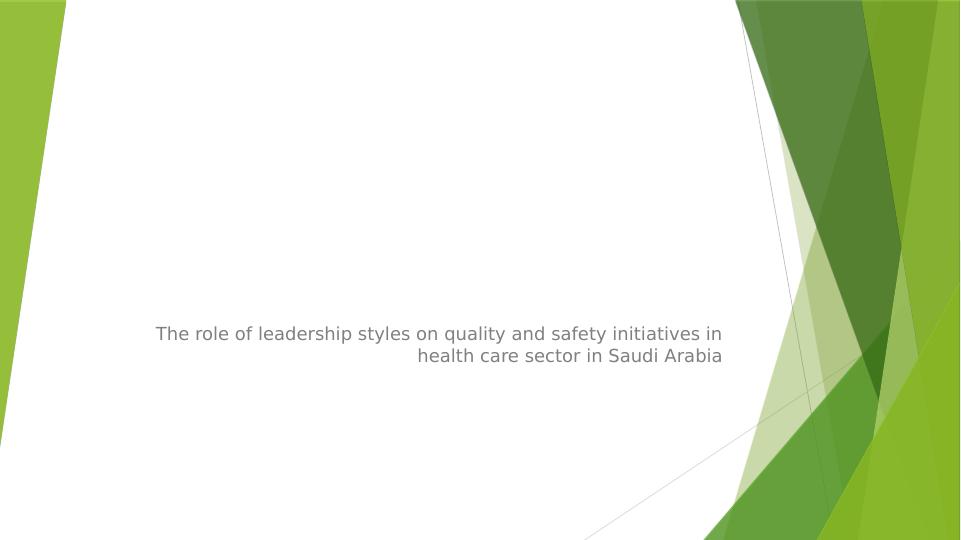 The Role of Leadership Styles on Quality and Safety Initiatives_1