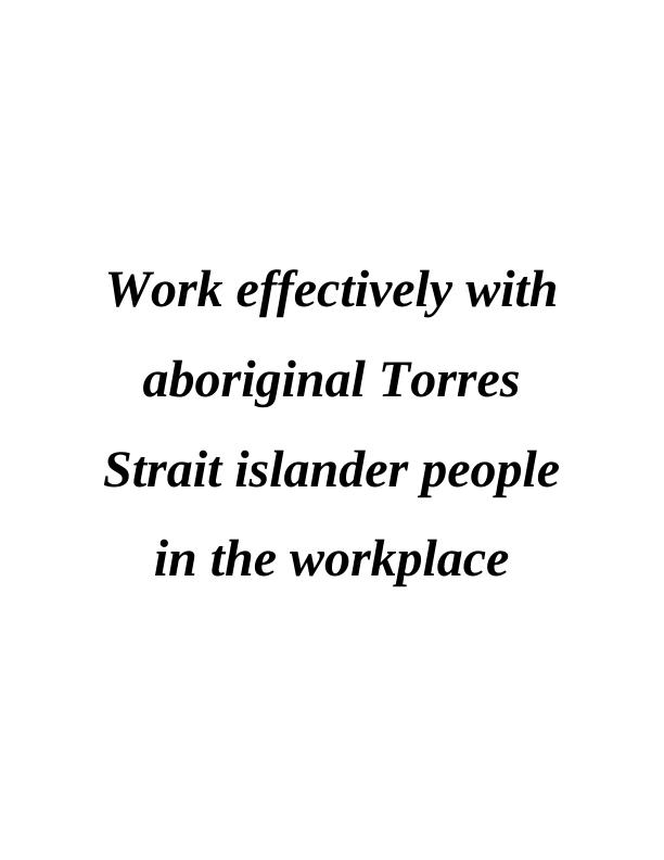 Working Effectively with Aboriginal Torres Strait Islander People in the Workplace_1