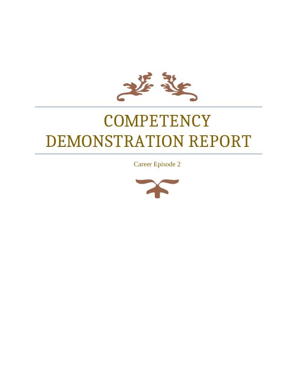 COMPETENCY DEMONSTRATION REPORT Career Episode 2.