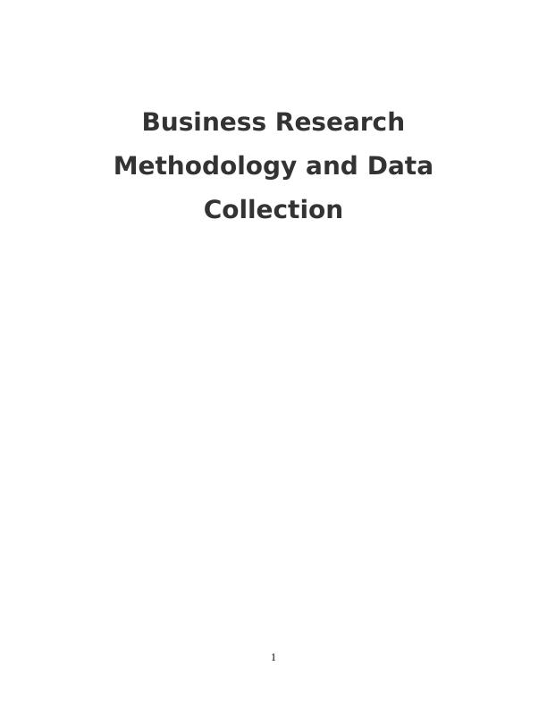 Business Research Methodology and Data Collection_1