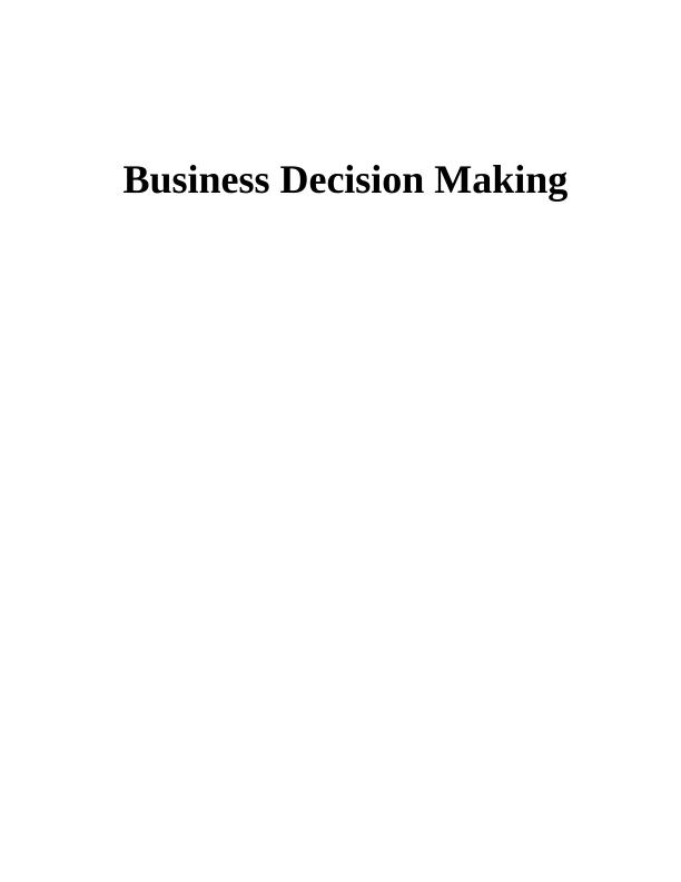 [PDF] Business Decision Making Assignment_1