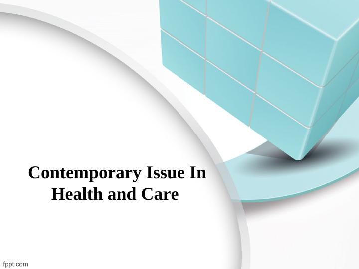 Contemporary Issue In Health and Care_1
