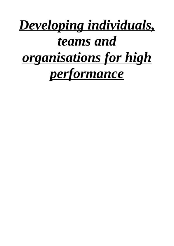 Developing individuals, teams and organisations for high performance_1