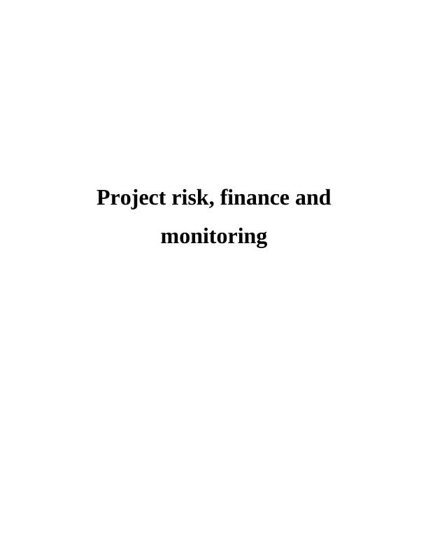 Project Risk, Finance and Monitoring_1
