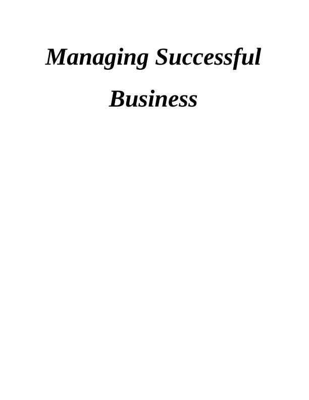 Managing successful business project plan assignment_1