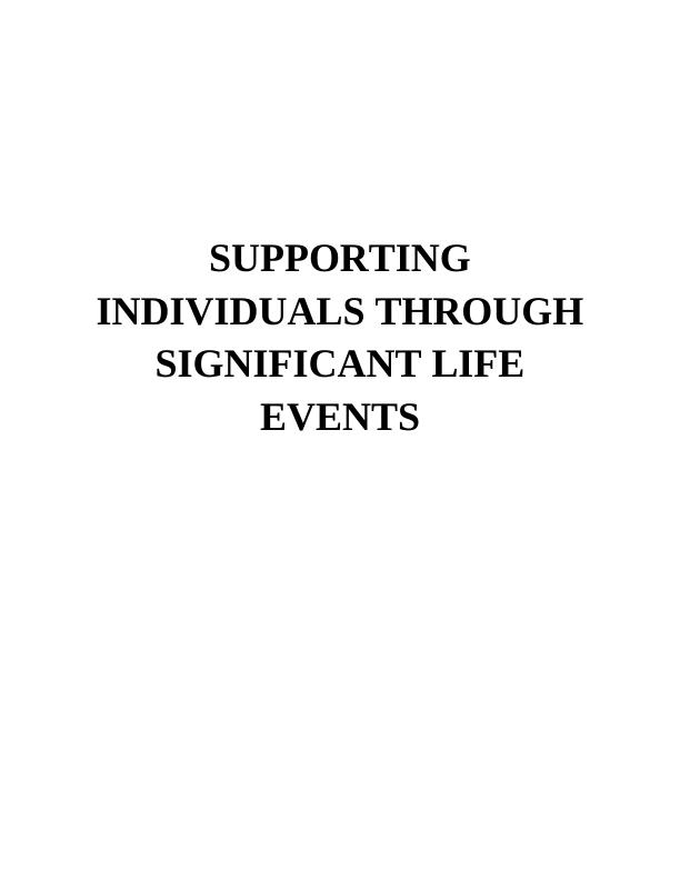 supporting-individuals-through-significant-life-events-desklib