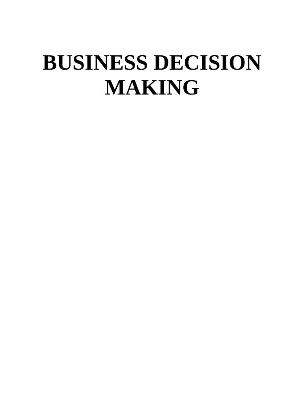 Business Decision Making : Assignment Solution_1