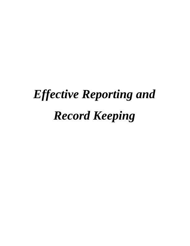 Effective Reporting and Record Keeping in Healthcare : Assignment_1