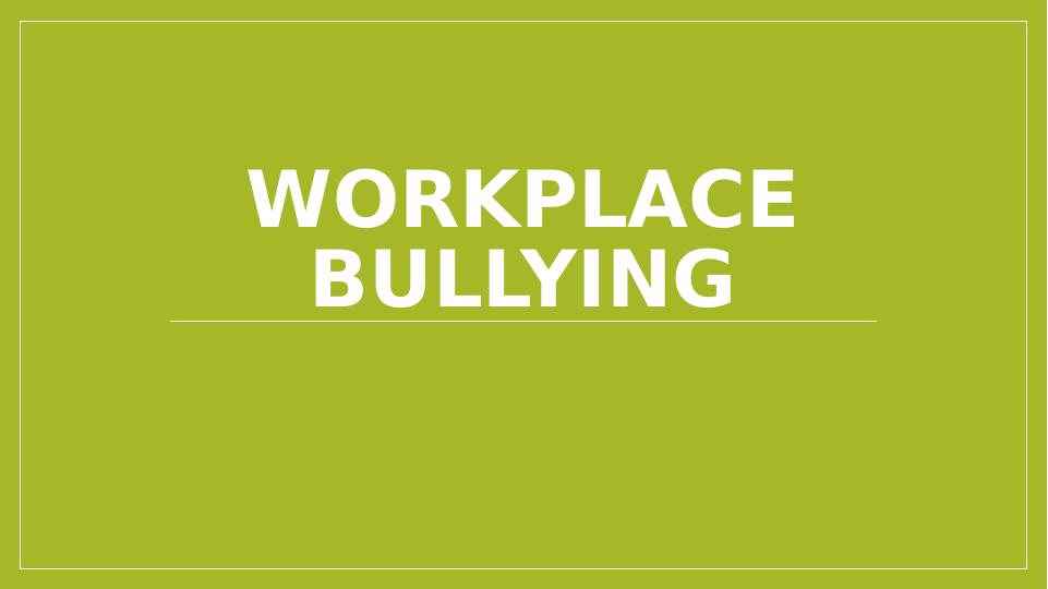 Workplace Bullying - Assignment_1