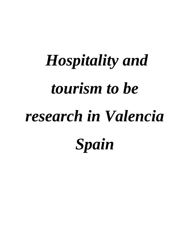 Hospitality and tourism to be research in Valencia Spain_1