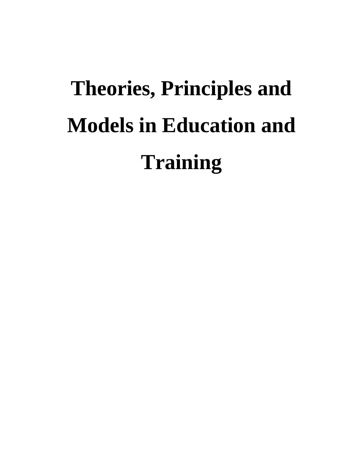 Theories, Principles And Models In Education And Training - Desklib