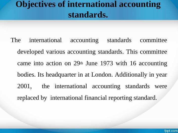 International Finance: Objectives of International Accounting Standards, Relevant Accounting Standards, Features of International Finance_4