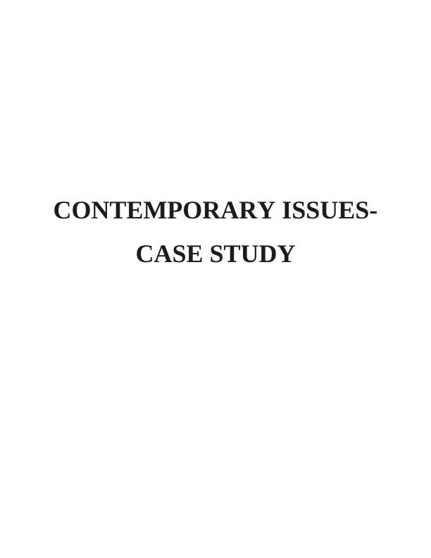 Contemporary Issues - Case Study_1