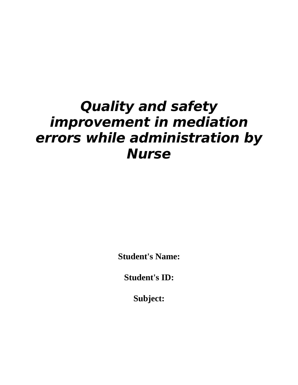 Quality and safety improvement in mediation errors while administration by Nurse_1