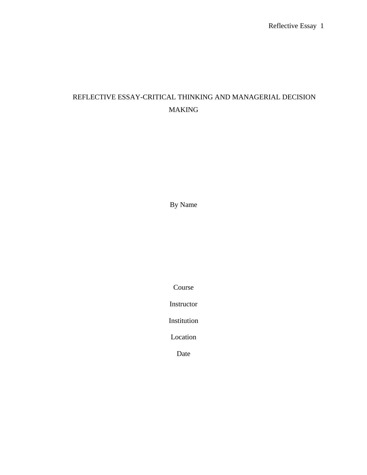 Reflective Essay-Critical Thinking and Managerial Decision Making ...