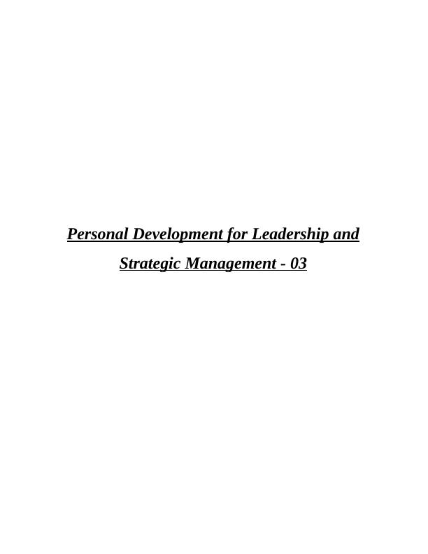 Personal Development for Leadership and Strategic Management - Assignment (Doc)_1