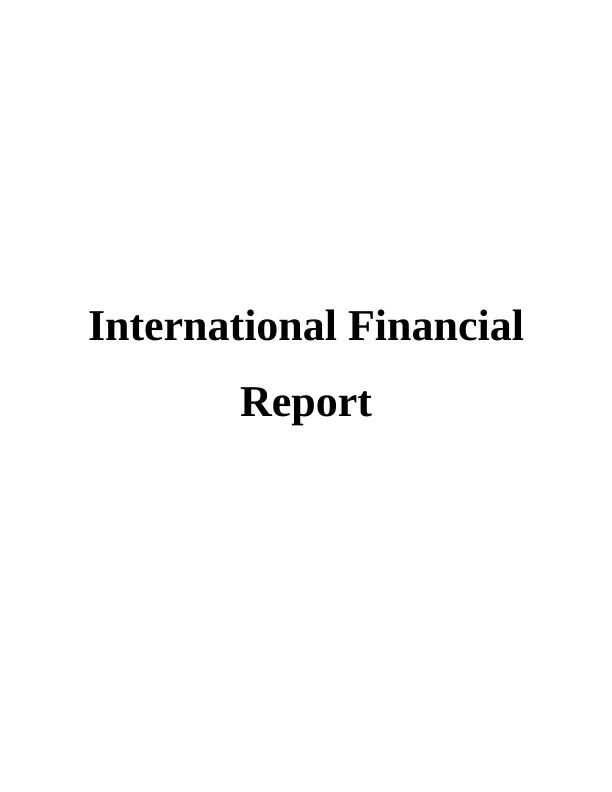 International Financial Report.International Financial Report Assignment Sample_1