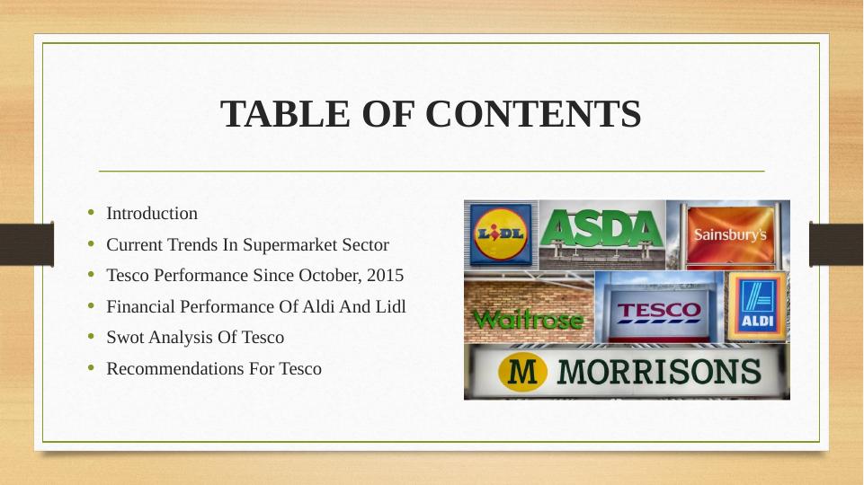 Current Trends in Supermarket Sector: Tesco Performance, Financial Performance of Aldi and Lidl, SWOT Analysis, Recommendations_2