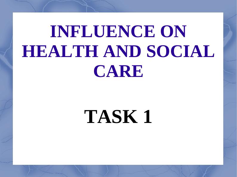 Influence on Health and Social Care_1