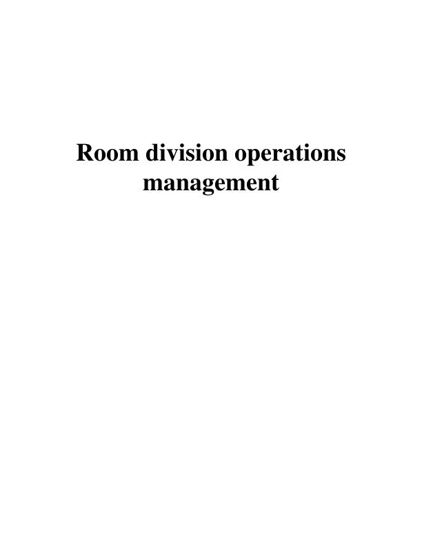 Room Division Operations Management: Key Sub Departments, Roles and Responsibilities, Legal Regulations, Yield Management_1