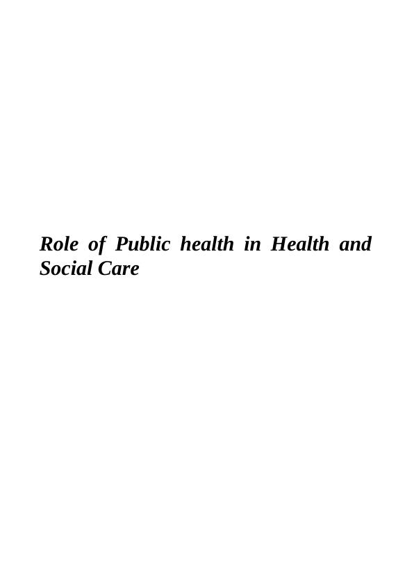 Role of Public Health in Health and Social Care- Assignment_1