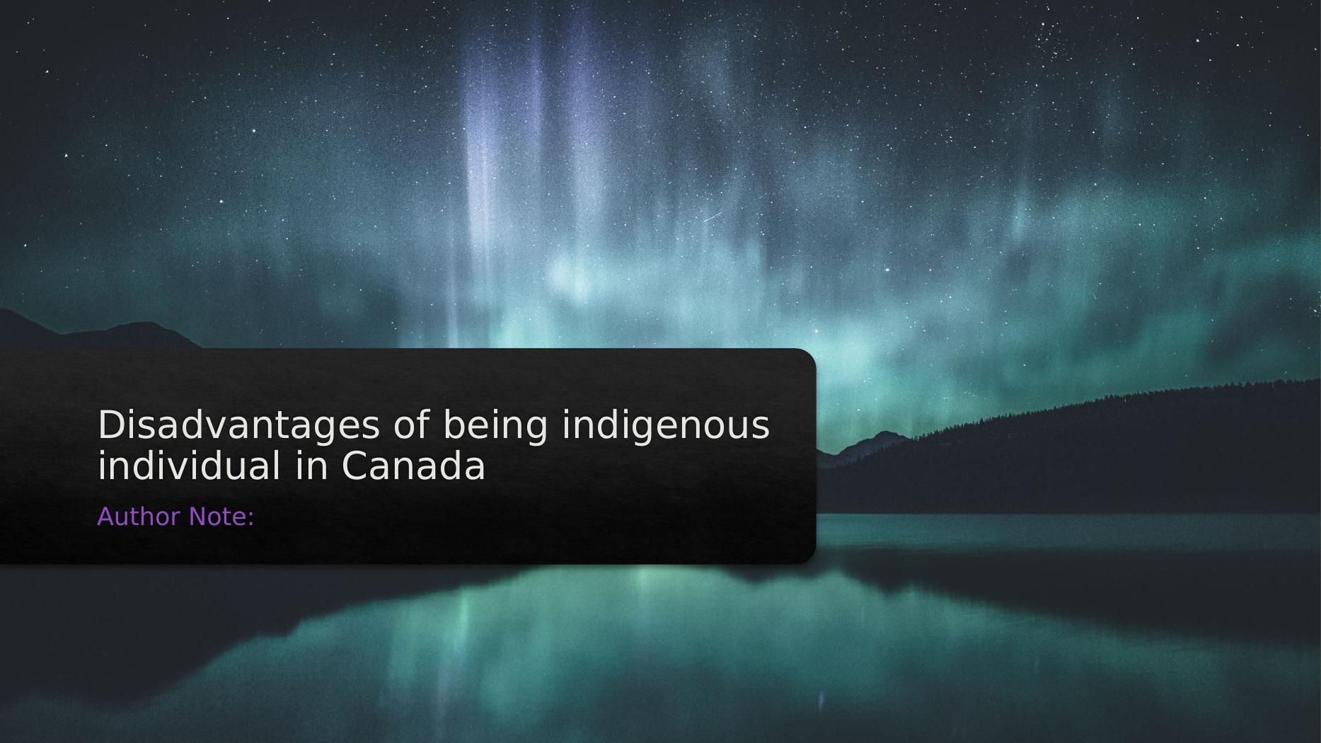 Disadvantages of being indigenous individual in Canada_1