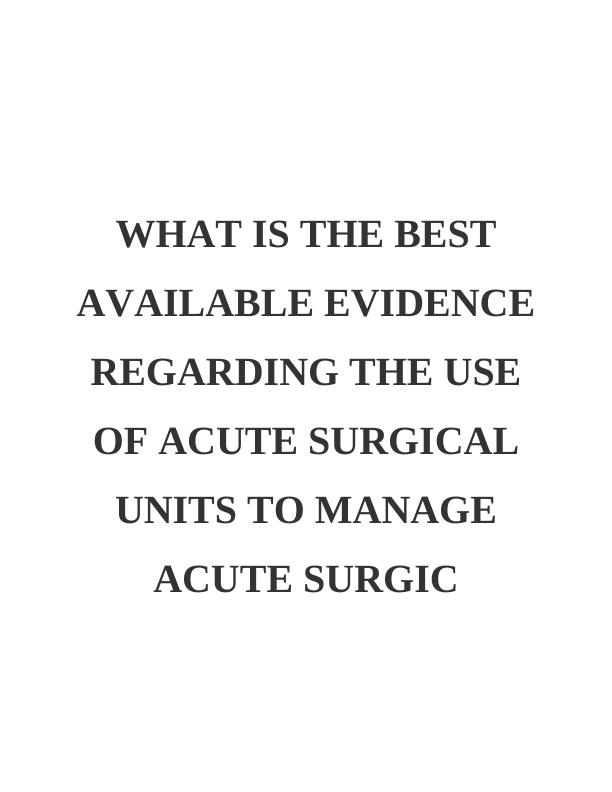 Best Evidence on Acute Surgical Units and Management_1