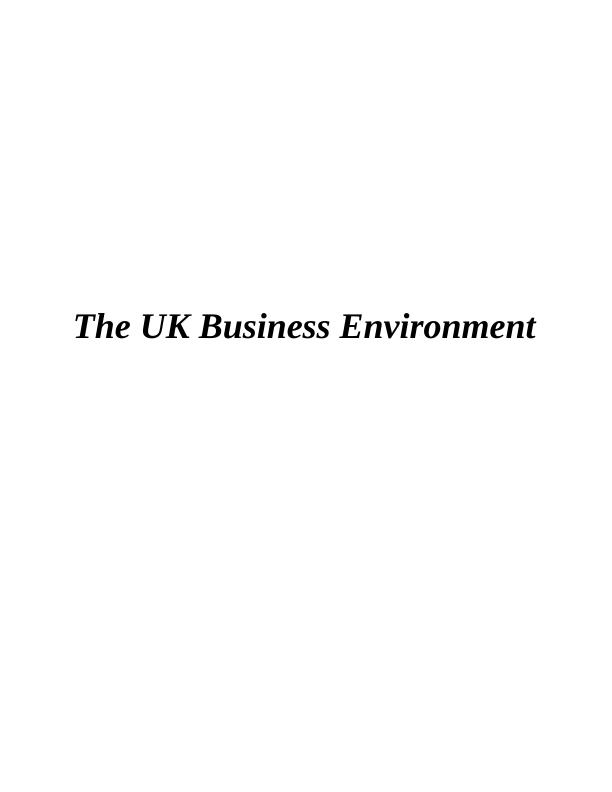 Understanding the UK Business Environment: Types of Organizations, Macro Analysis, and Tesco's Internal Analysis_1