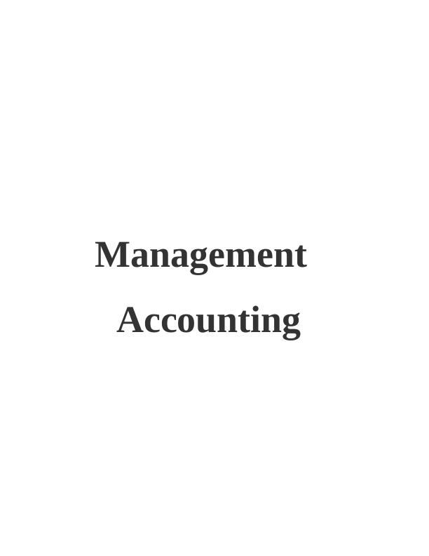 Management Accounting & Its Essentials - RL Maynard Case Study_1
