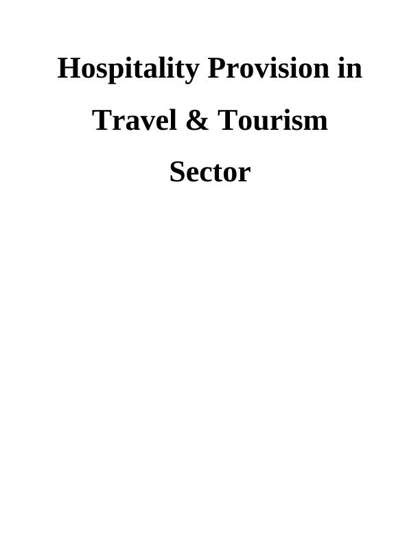 Hospitality Provision in Travel & Tourism Sector Assignment - Doc_1