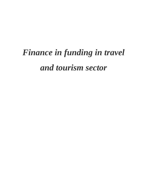 Finance in funding in travel and tourism sector - Assignment_1