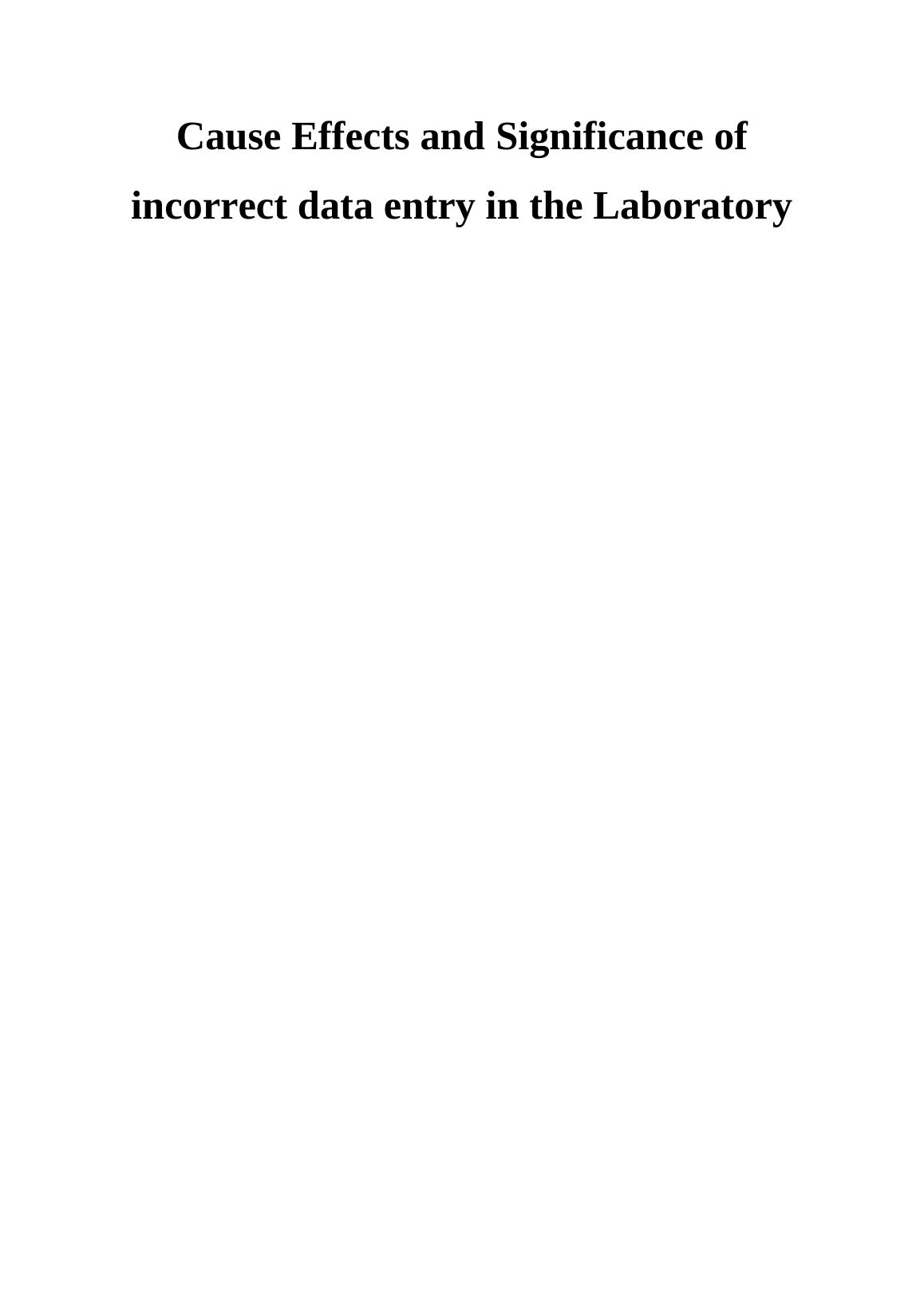 Cause Effects And Significance Of Incorrect Data Entry In The Laboratory 2467