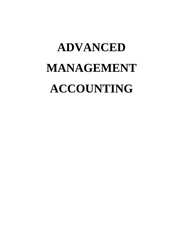 Advanced Management Accounting Assignment Solution_1