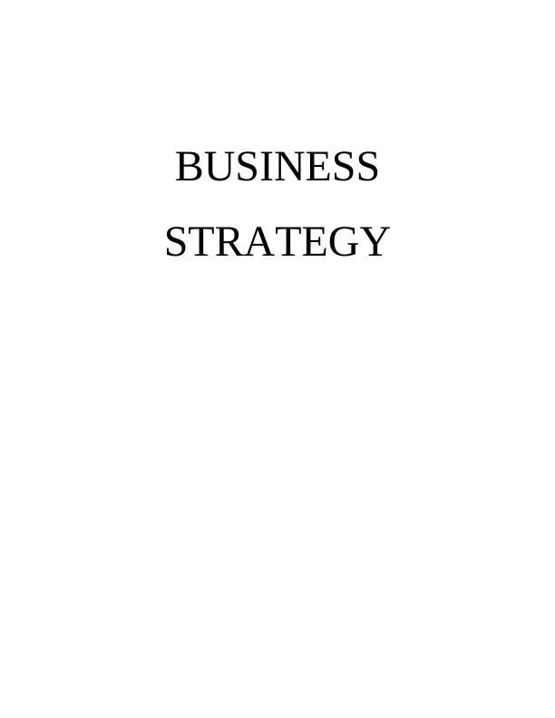 Business Strategy TABLE OF CONTENTS_1