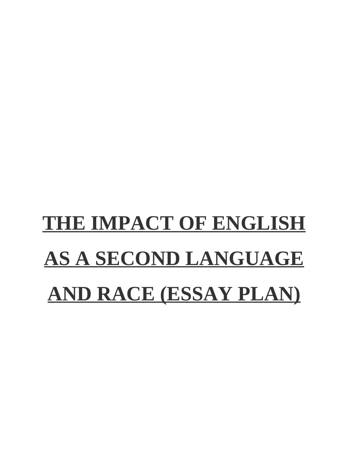 The Impact of English as a Second Language and Race (Essay Plan)_1
