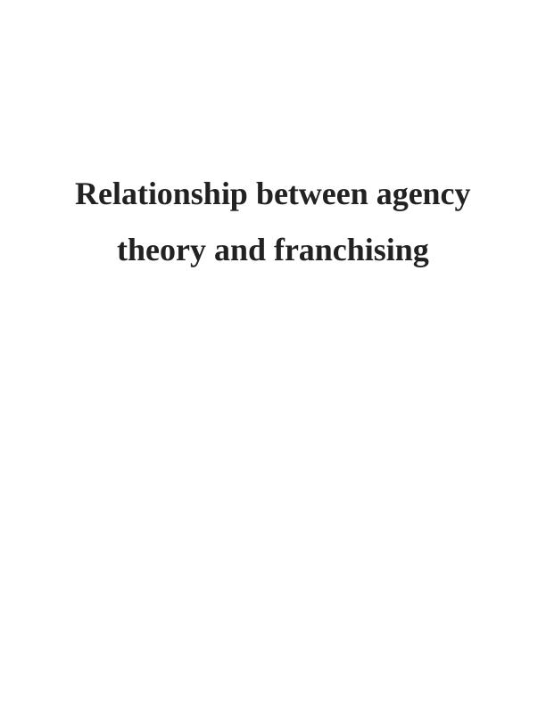 Relationship between Agency Theory and Franchising : Report_1