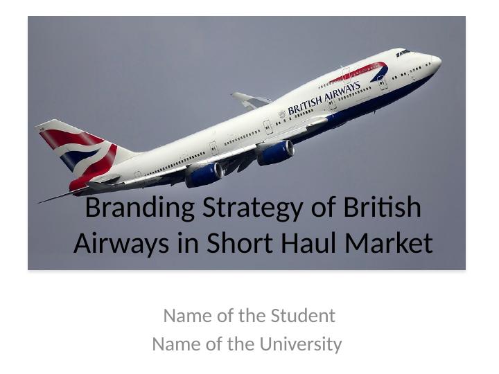Branding Strategy of British Airways in Short Haul Market Name_1