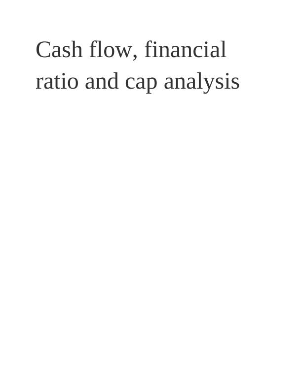 Cash Flow, Financial Ratio and Cap Analysis_1
