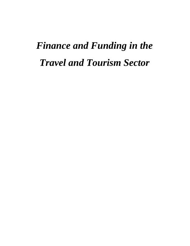 Finance and Funding in the Travel and Tourism Sector Assignment (Doc)_1