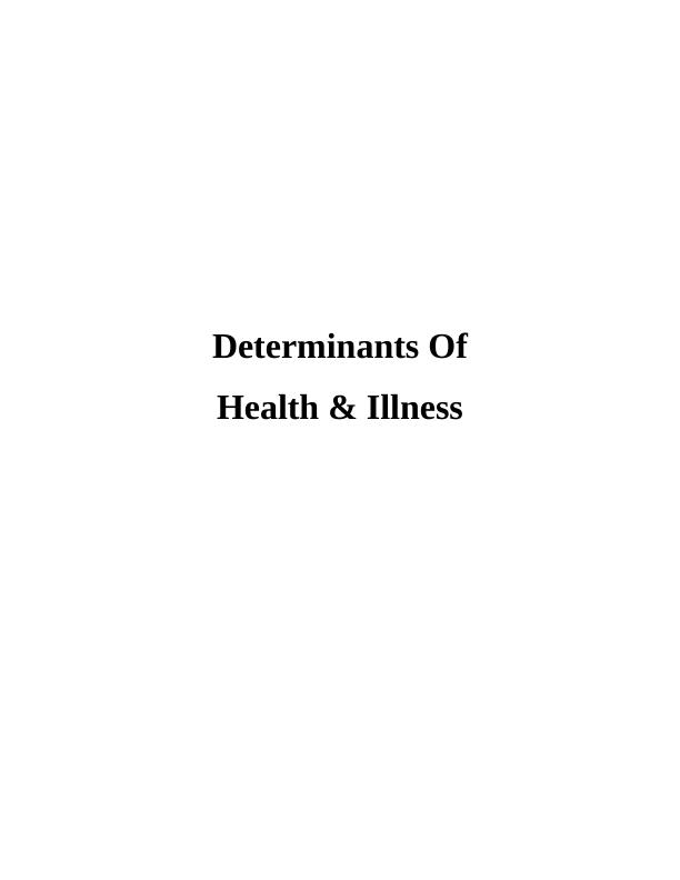Determinants Of Health & Illness_1