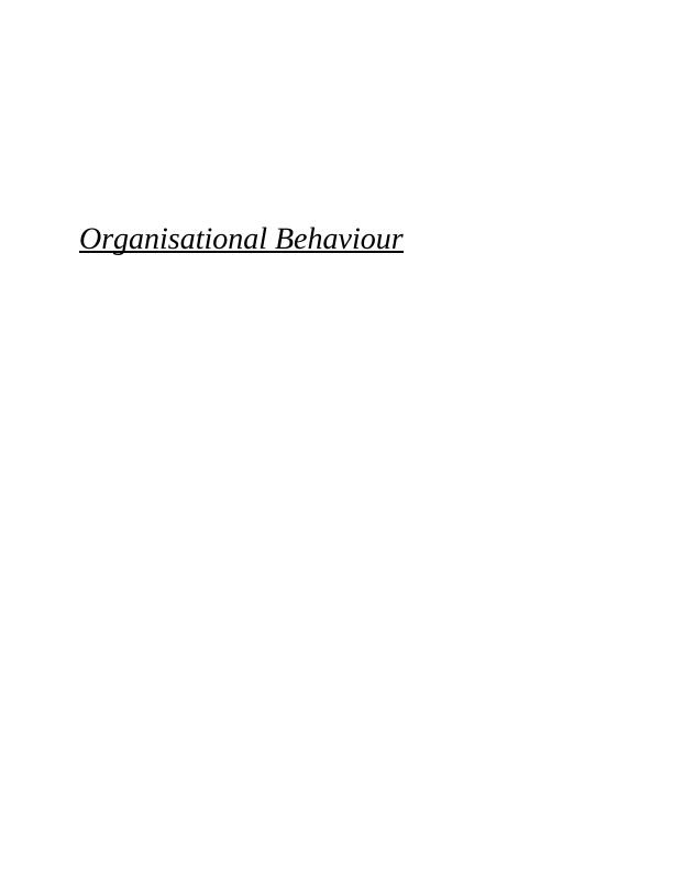 Organisational Behaviour: Culture, Politics, Power, Motivation, and Effective Teams_1