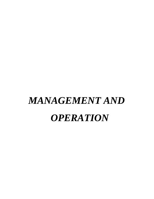 Operational Management and Operation MANAGEMENT AND OPERATION 1 INTRODUCTION 3 P1 Role and Characteristics of Leader and Manager_1