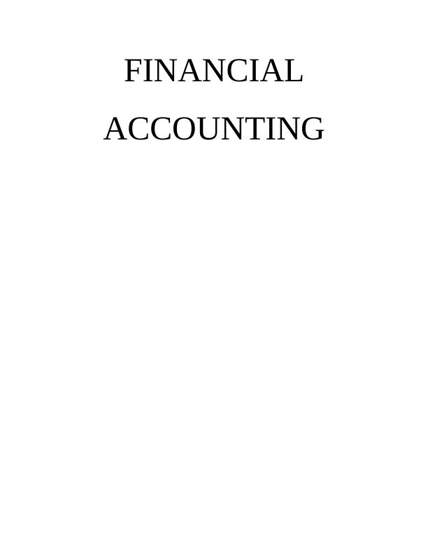 Financial Accounting: Conceptual Framework, Objectives of Financial Reporting, and Globally Accepted Accounting Standards_1