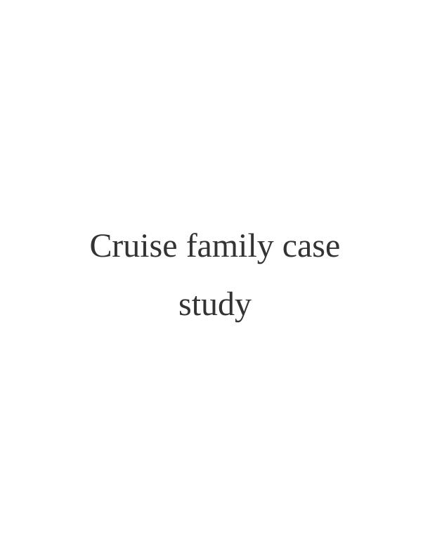 Case Study on Cruise Family  Assignment_1