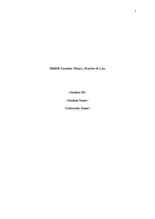 HI6028 Taxation Theory, Practice & Law Assignment_1