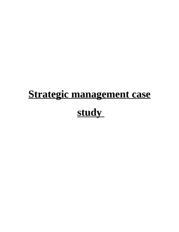 Strategic Management Case Study_1