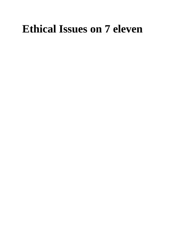 Ethical Issues on 7 Eleven Store_1