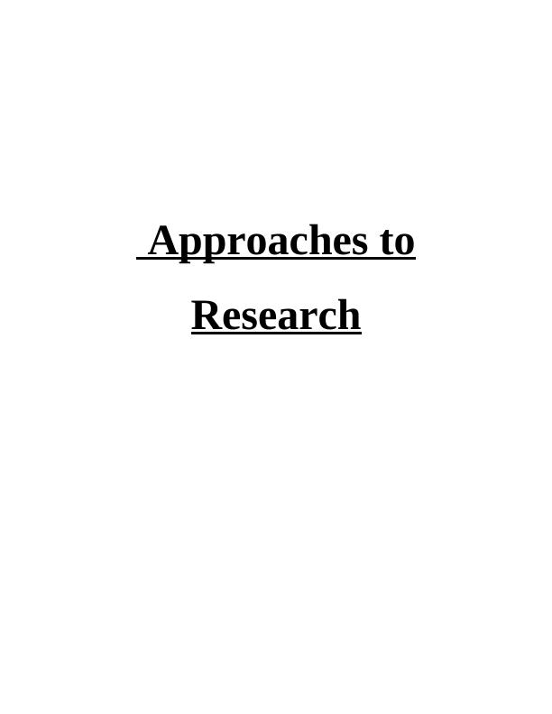 Business Research Assignment: Approaches to Research_1